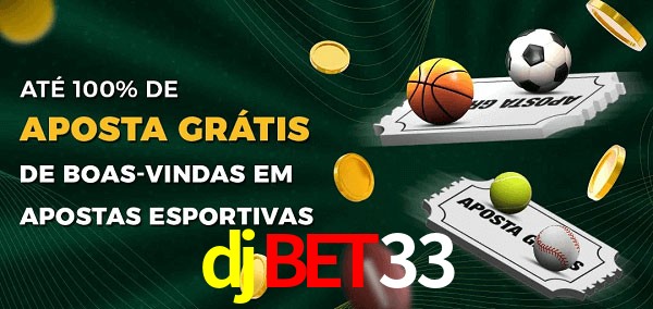 djbet33 Ate 100% de Aposta Gratis
