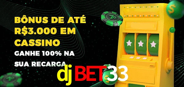 djbet33 melhor bônus de depósito